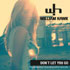 William Hawk - Don't Let You Go